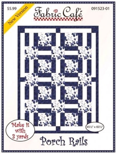 Porch Rails Quilt Pattern by Fabric Cafe