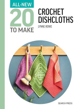 20 To Make: Crochet Dishcloths