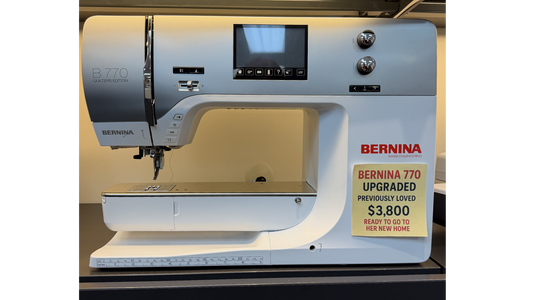 Previously Loved BERNINA 770 UPGRADED