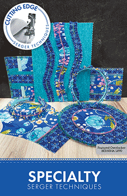 Cutting Edge Serger Project Specialty Techniques